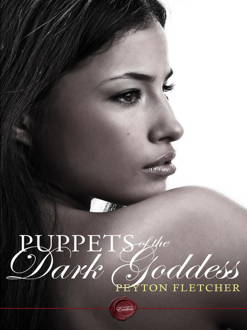 Title details for Puppets of the Dark Goddess by Peyton Fletcher - Available